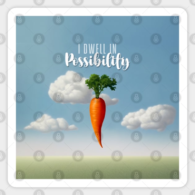 Emily Dickinson Quote: I Dwell in Possibility... A Dangled Carrot on a Dark Background Sticker by Puff Sumo